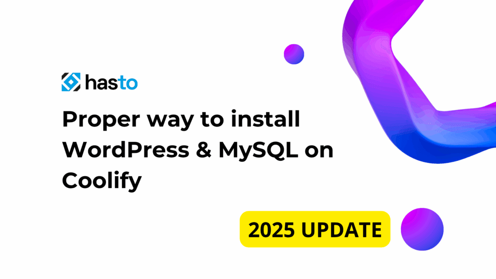 Proper way to install WordPress & MySQL on Coolify in 2025