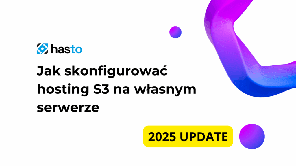 Jak skonfigurować hosting S3 na własnym serwerze